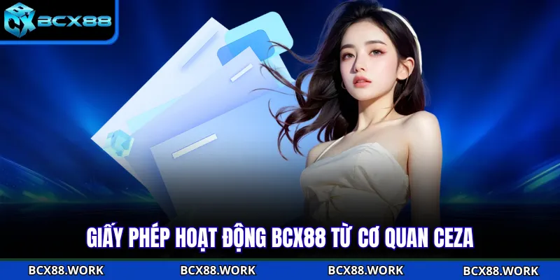 Giấy phép hoạt động BCX88 từ cơ quan CEZA